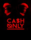 Cash Only poster
